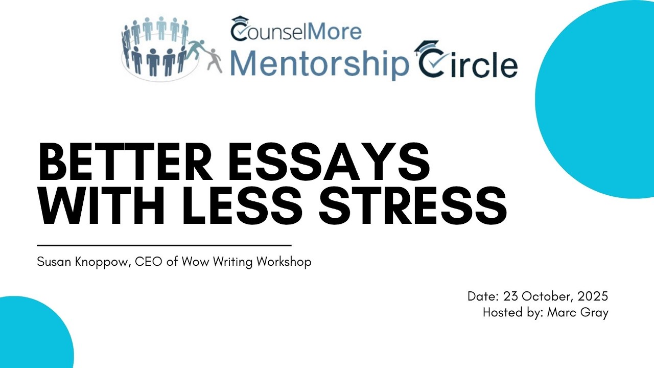 Better Essays With Less Stress | Mentorship Session for Counselors