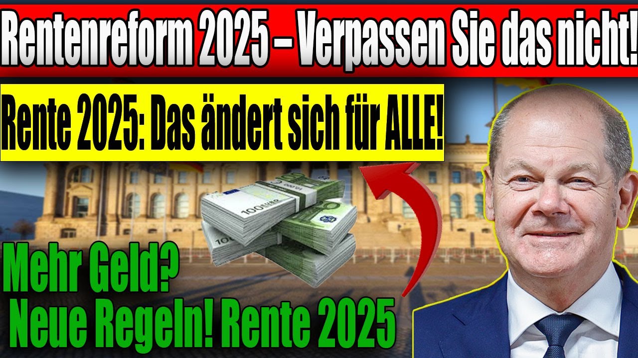 Gro&szlig;e Renten-News: Was ab 2025 f&uuml;r Sie gilt