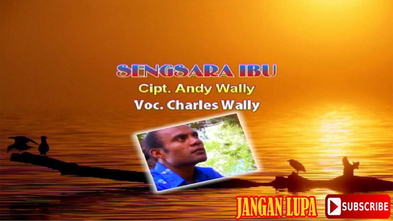 Sengsara Ibu - MARU GROUP JAYAPURA (Voc. Charles Wally  | Cipt. Andy Wally)
