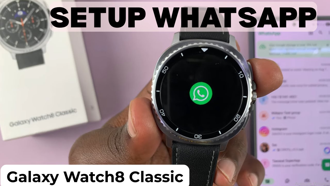 How To Set Up Whatsapp On Samsung Galaxy Watch 8 / 8 Classic