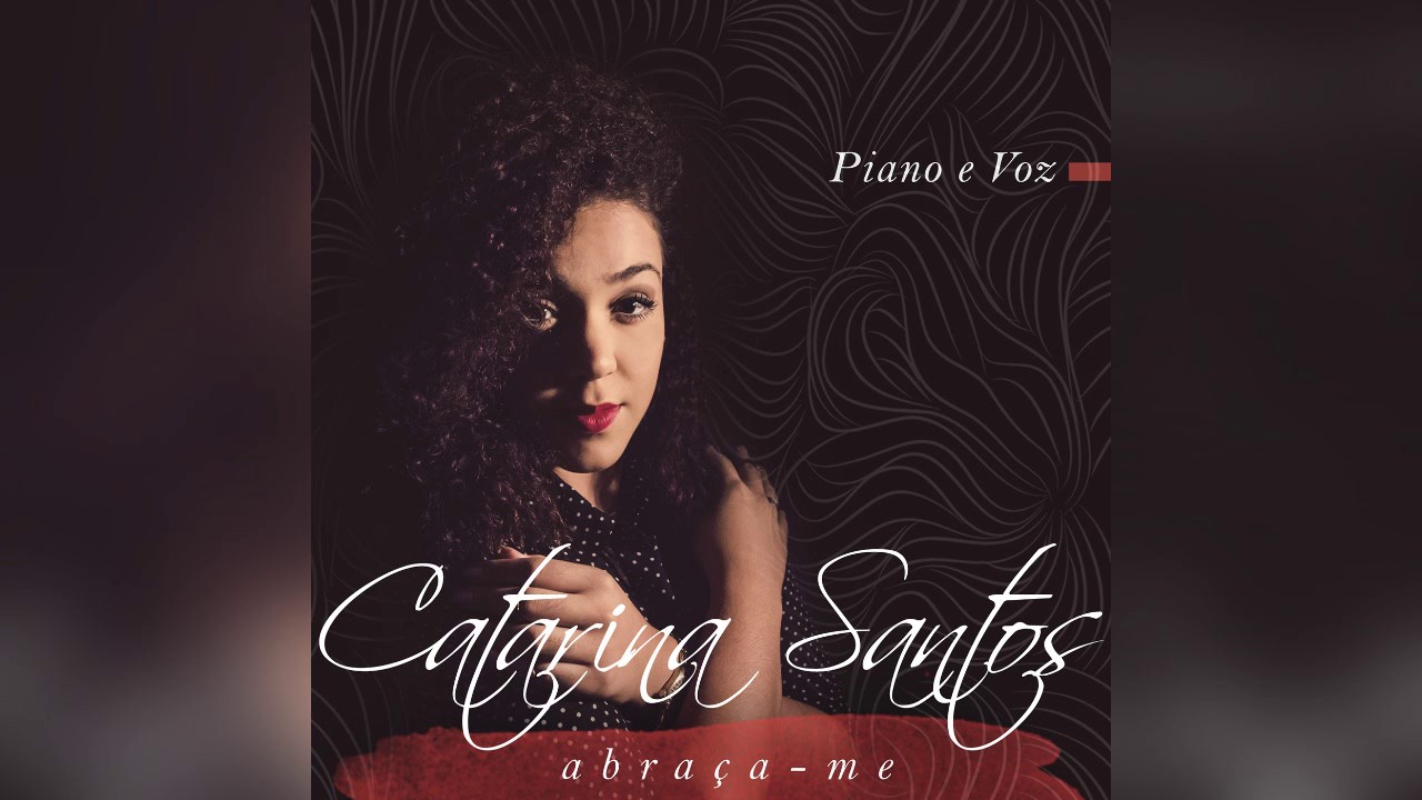 EP Abraça-me, Piano e Voz - Catarina Santos [CD Abraça-me]