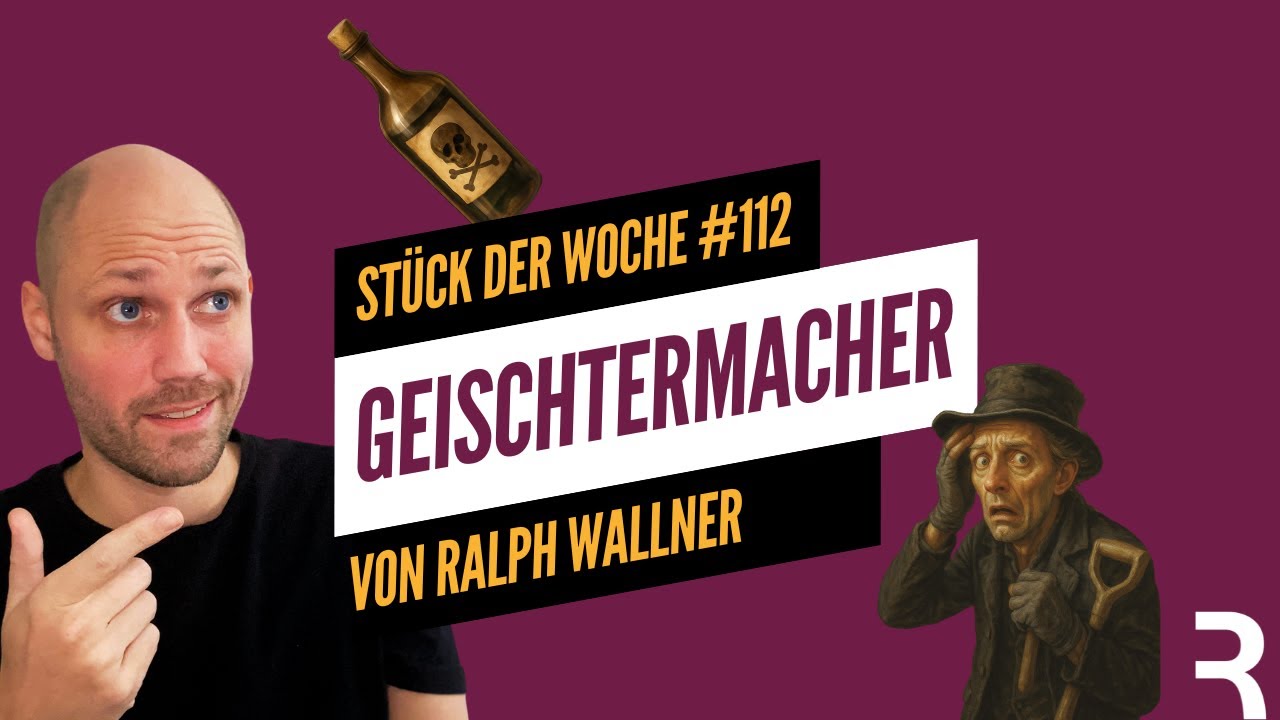 Stückvorstellung: GEISCHTERMACHER von Ralph Wallner (4-6D/2-4H)