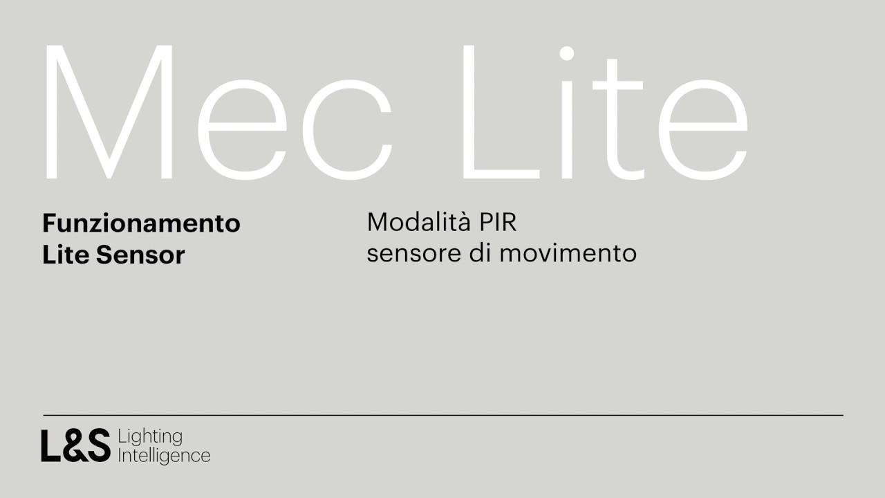 Mec Lite - Funzionamento Lite Sensor - Modalità PIR (sensore di movimento)