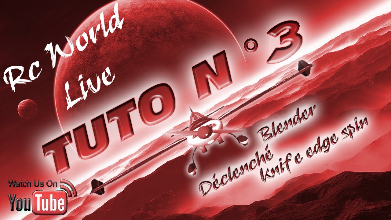 Tuto Avion N&deg;3 Blender /Knife edge spin / D&eacute;clench&eacute;