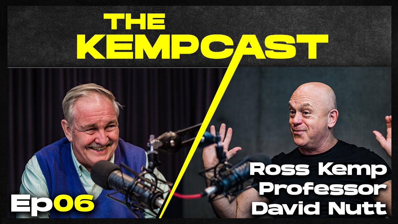 Ross Kemp: THE KEMPCAST Ep06 - Professor David Nutt