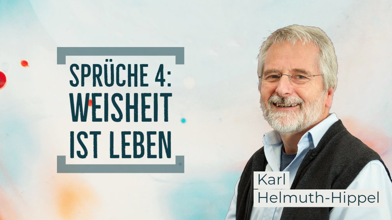Sprüche 4: Weisheit ist Leben
