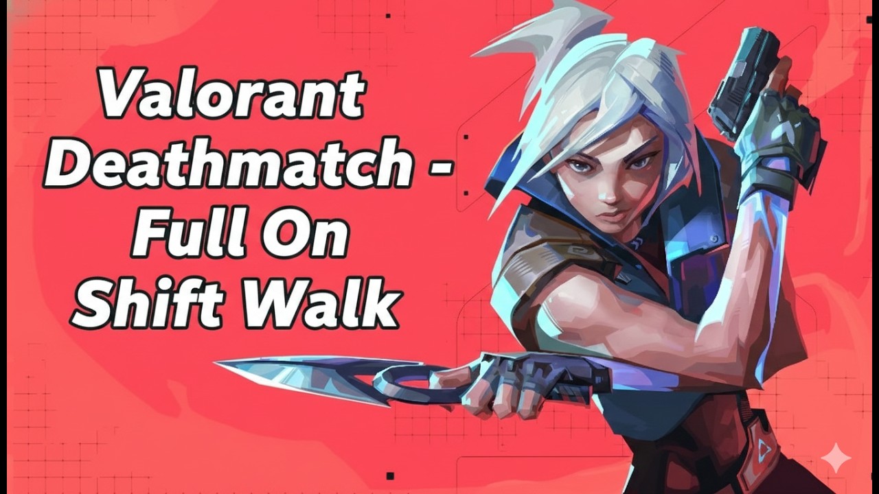 Valorant Deathmatch - Shift Walking 😂