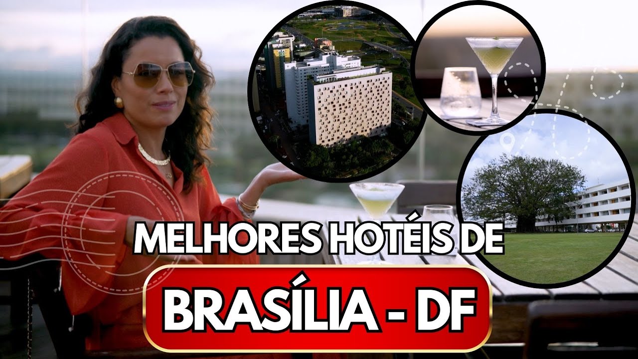 MELHORES HOTÉIS DE BRASÍLIA: Um Tour com Daniela Filomeno