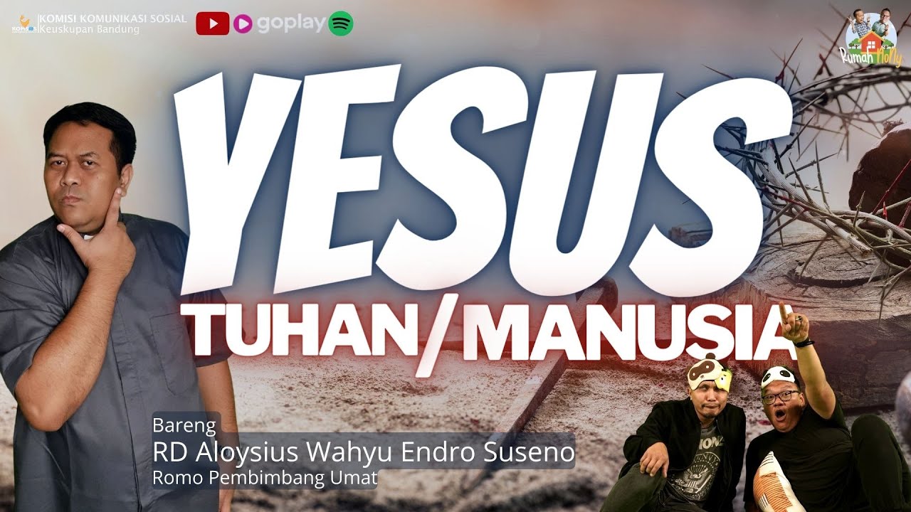 YESUS, TUHAN atau MANUSIA sih ?? Bareng R.D Aloysius Wahyu  - Rumah NoNy Podcast Ujung Jurang #63