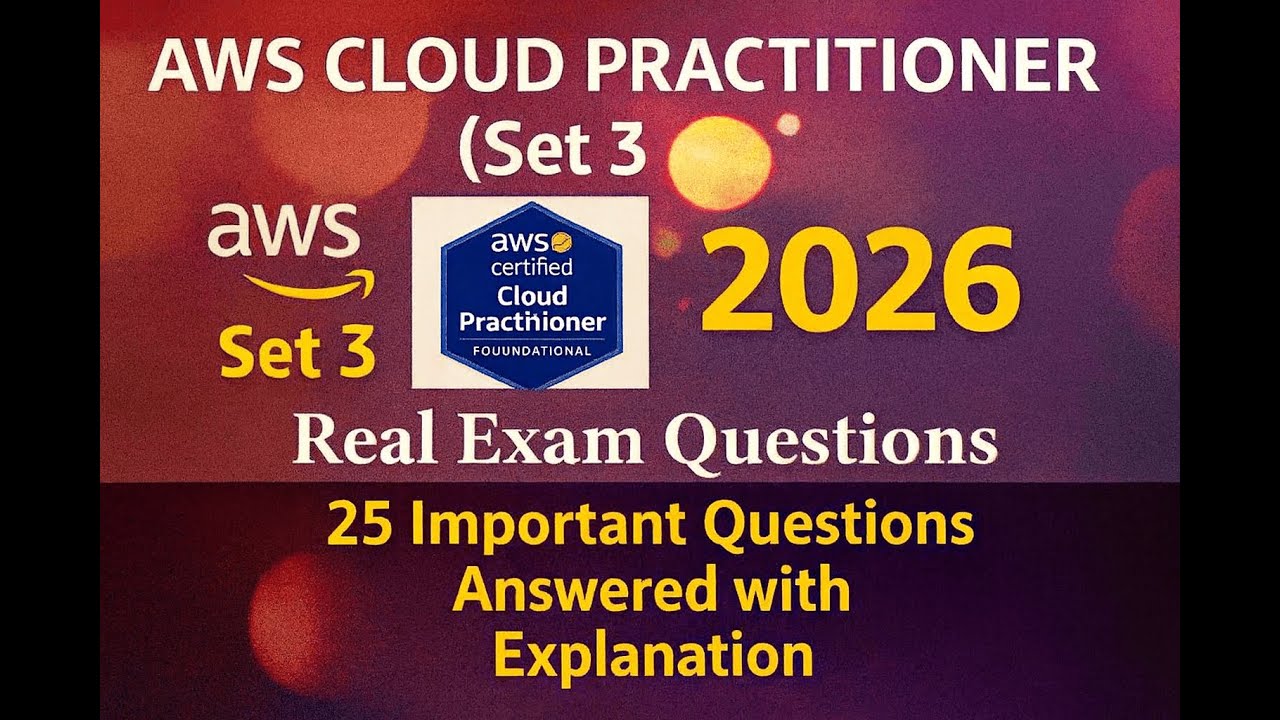 AWS Cloud Practitioner exam (CLF-C02) Set 3 – 2026 Real Exam Questions and Answers with Explanation