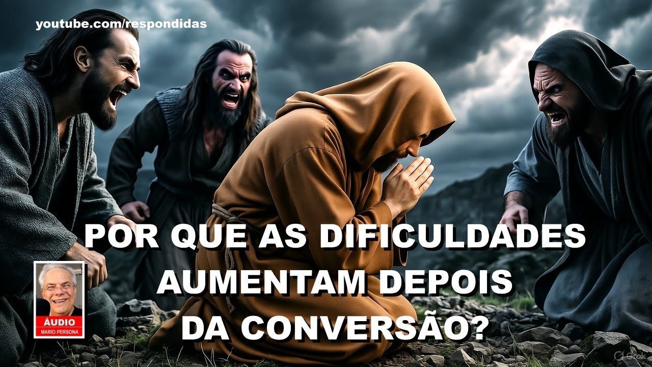 Por que as dificuldades aumentam depois da conversão? [ÁUDIO] Mario Persona