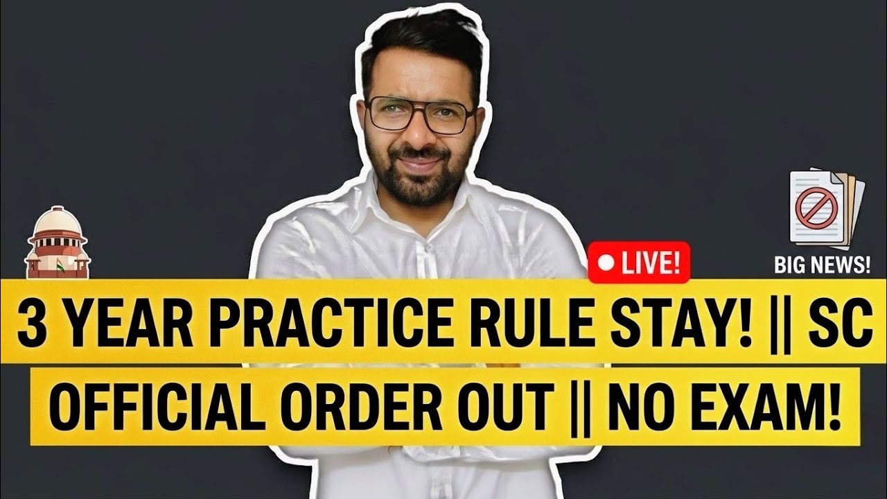 3 Year Practice Rule Stay? || SC Official Order! || NO EXAM!