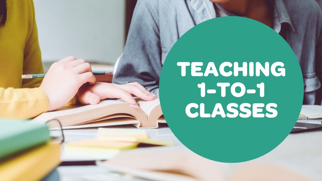 Teaching 1:1 Classes