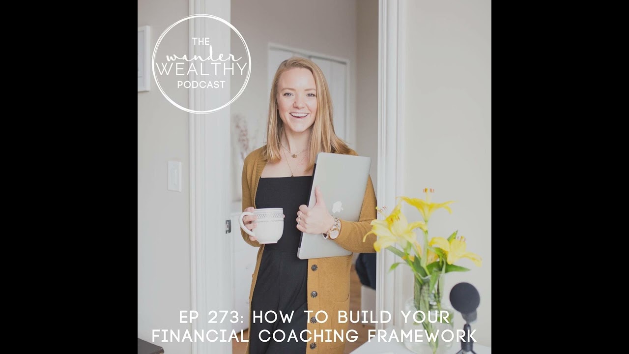 WW 273: How to Build Your Financial Coaching Framework