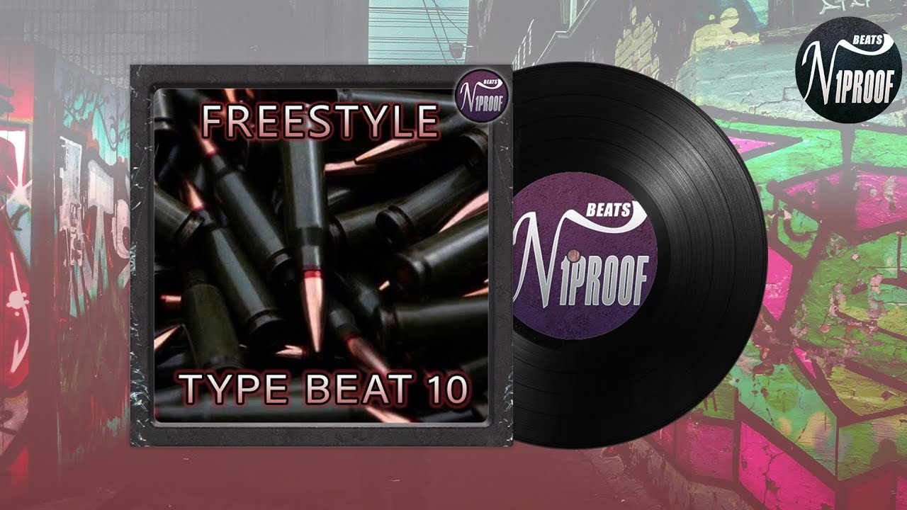 FREESTYLE TYPE BEAT 10 N1PROOF RAP TRAP INSTRUMENTAL 2023