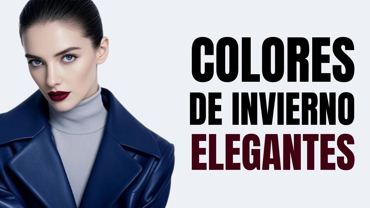 6 Colores que Transforman tu Imagen Este Invierno!