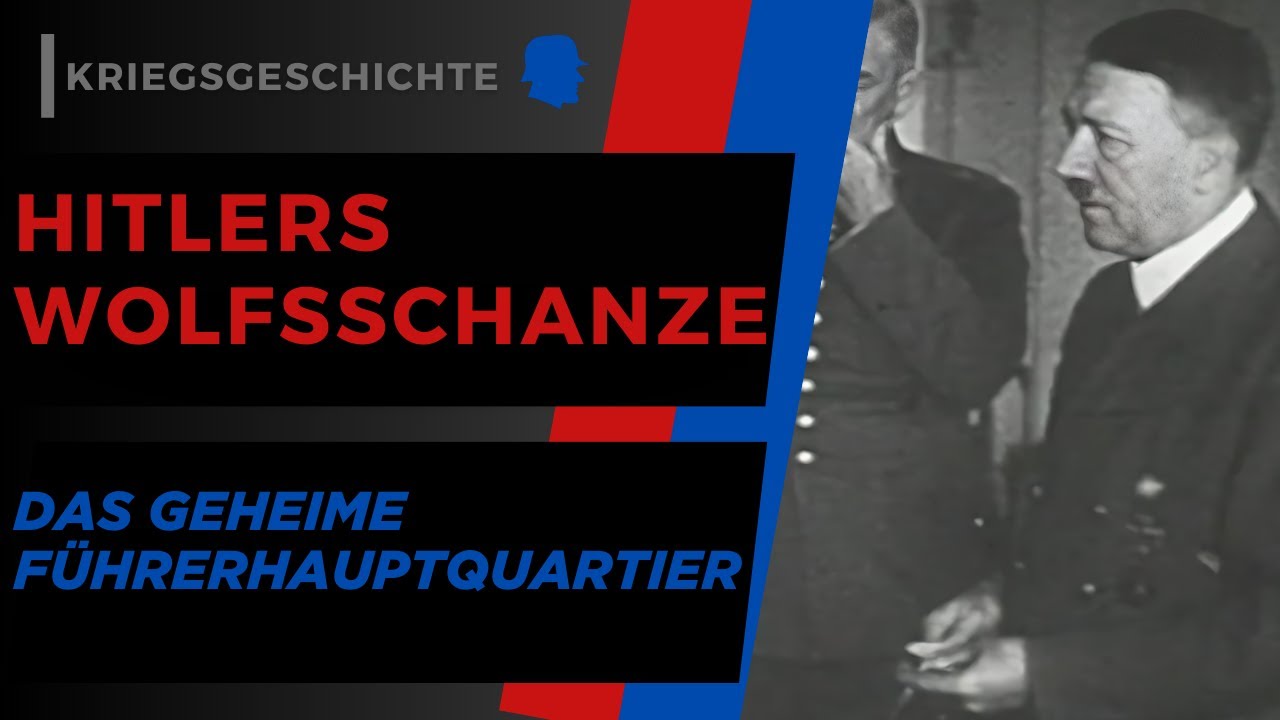 Hitlers Wolfsschanze. Das geheime F&uuml;hrerhauptquartier im Zweiten Weltkrieg