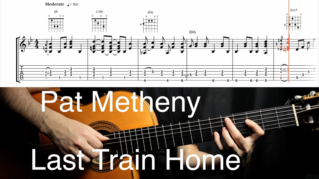 Last Train Home - Pat Metheny - Solo Guitar Tab