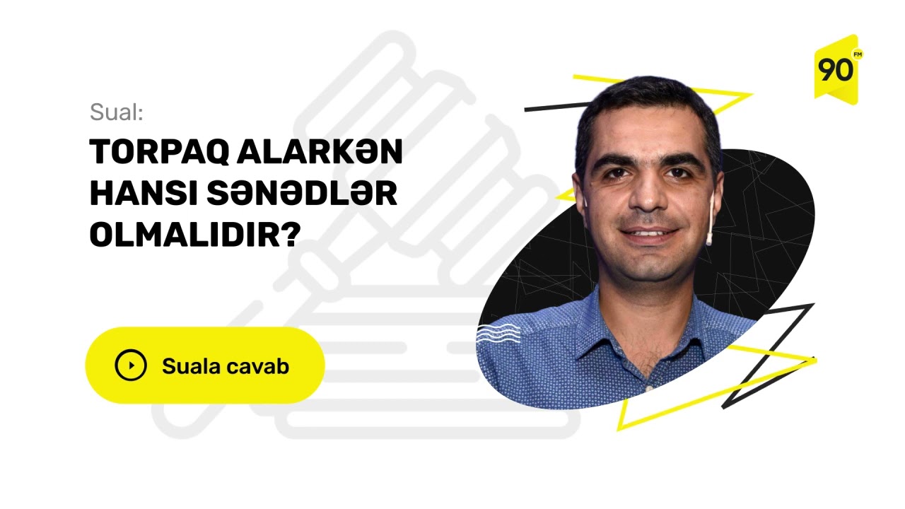 Torpaq alarkən nələrə fikir verilməlidir?