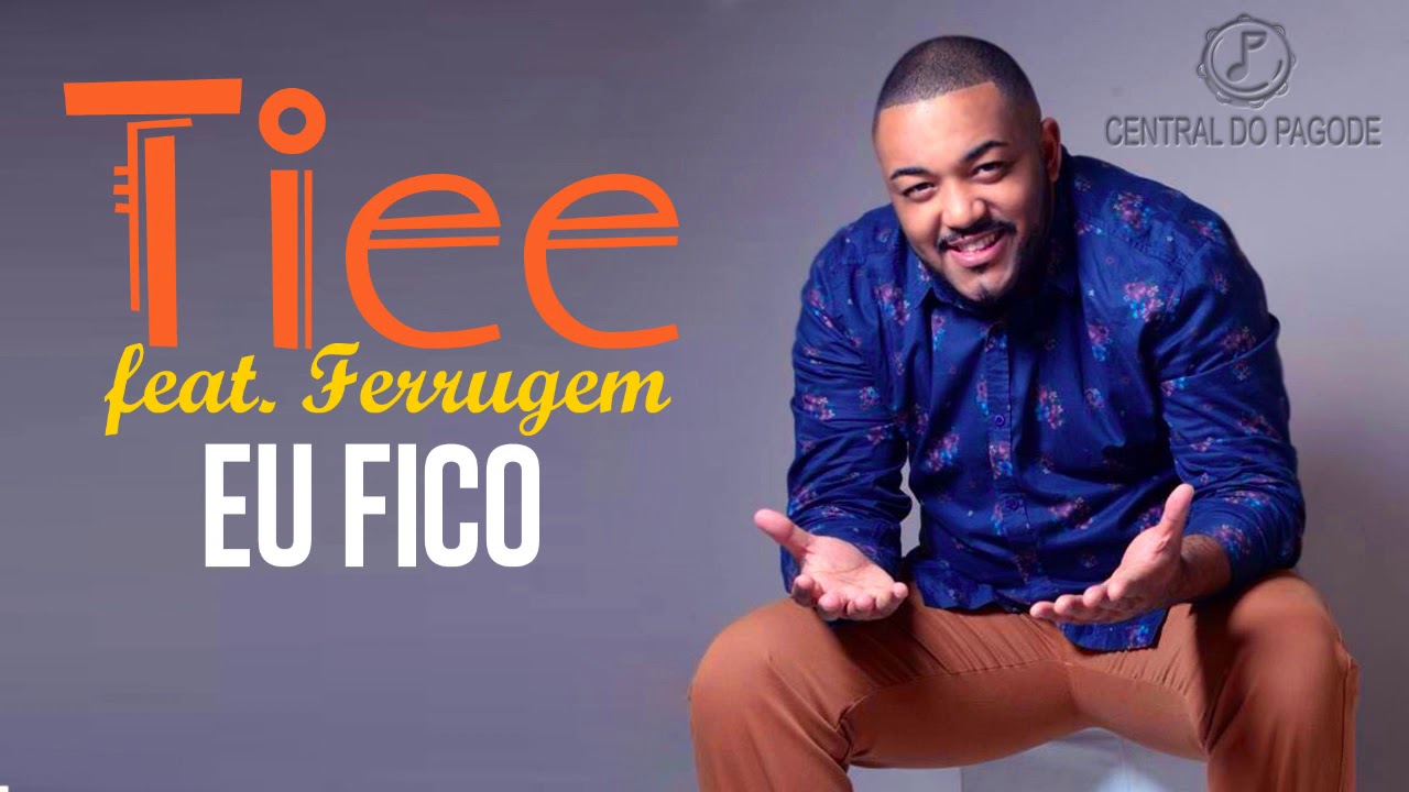 Tiee e Ferrugem - Eu Fico