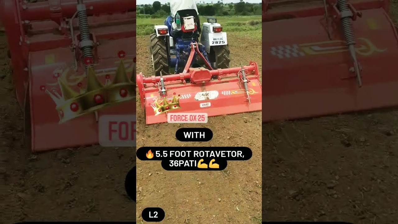 Force ox 25 with 5.5 foot rotavetor💪💪