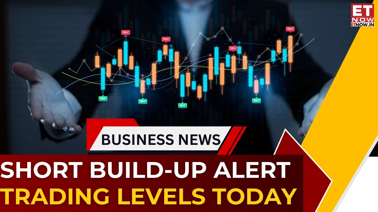 F&O Market Update: Nifty, Bank Nifty Short Build-Up | Options Data & Key Levels | ET Now