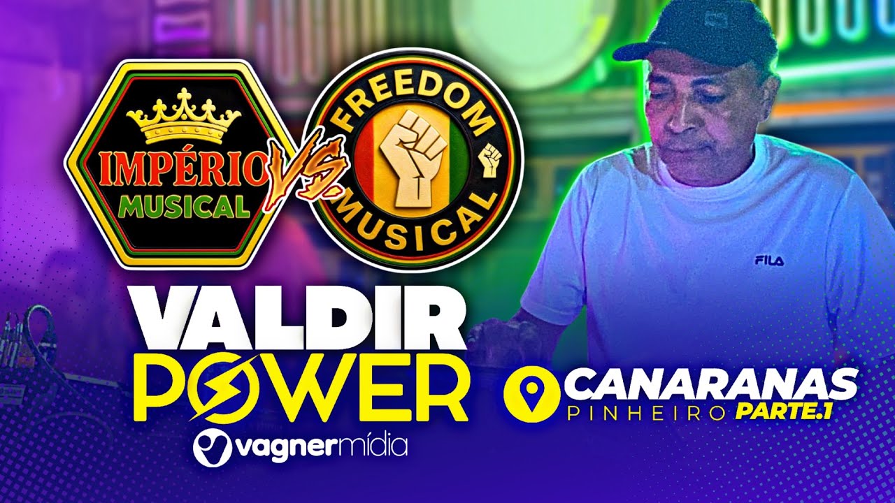 SEQUÊNCIA VALDIR POWER - IMPÉRIO MUSICAL vs FREEDOM MUSICAL
