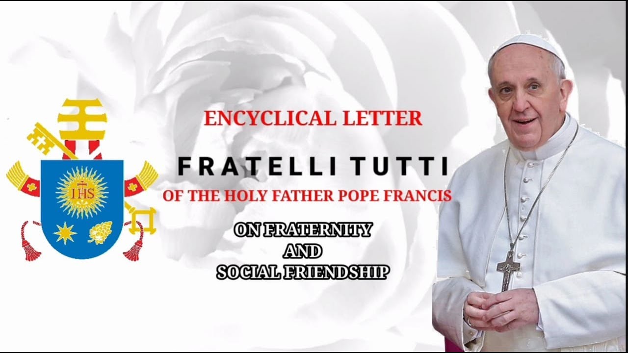 'FRATELLI TUTTI'- An Overview of the New Encyclical Letter of POPE FRANCIS. #Fratellu_tutti