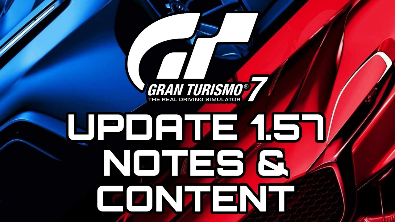 GRAN TURISMO 7 | UPDATE 1.57 NOTES & CONTENT!