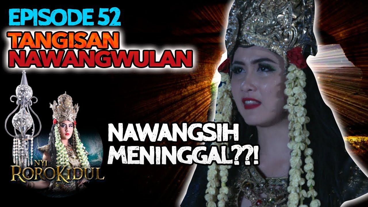 Apakah Tangisan NawangWulan Dapat Mengembalikan Anaknya? - Nyi Roro Kidul Eps 52 PART 1