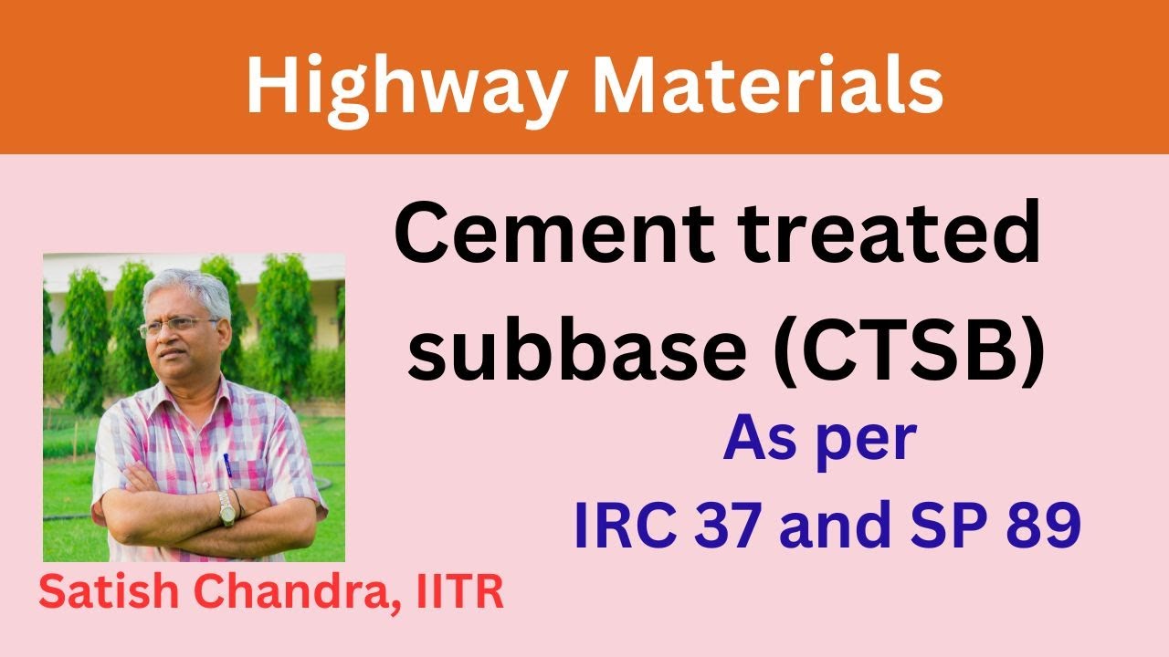 Cement Treated Subbase (CTSB) course - Functions and Design of mix. MoRTH 2013 and IRC SP 89, IRC 37