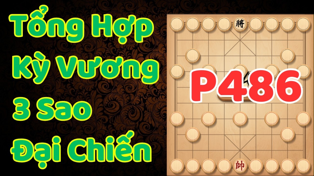 [Cờ &Uacute;p] Tổng Hợp Kỳ Vương 3 Sao Đại Chiến Phần 486