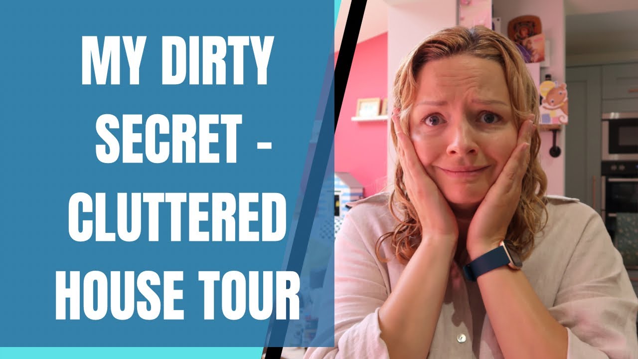 MY DIRTY SECRET - honest and raw cluttered house tour #chaostocalm series Part 1