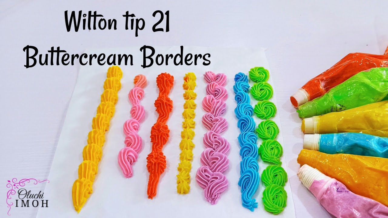 7 ways to pipe Buttercream Borders using Wilton tip 21 |How to pipe Buttercream Borders using tip 21