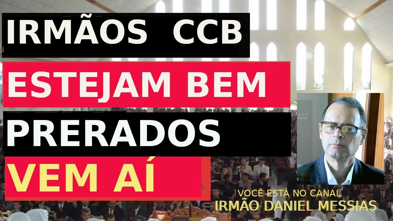 Irmãos CCB estejam preparados