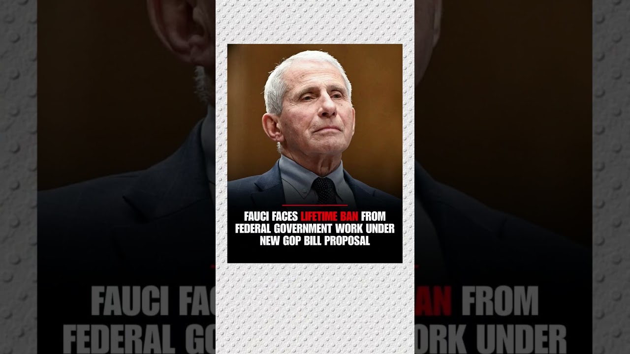 House GOP bill bars Fauci from future federal jobs if officials refuse Congress or commit perjury.