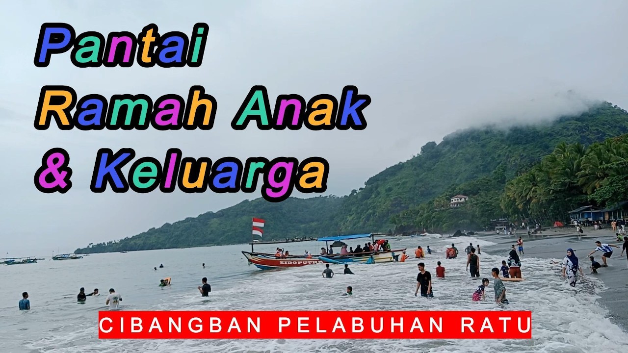 PANTAI PELABUHAN RATU //Ramah Keluarga//