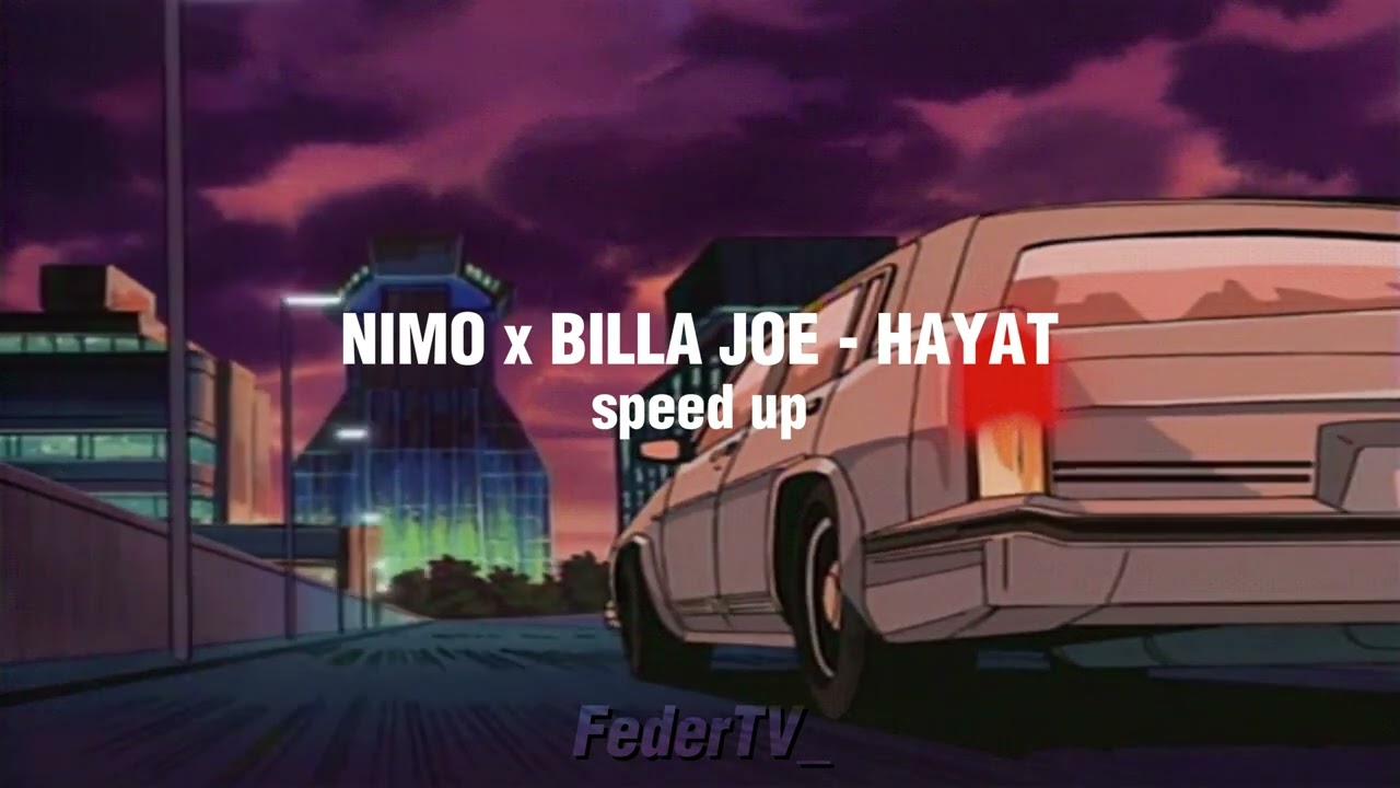 NIMO x BILLA JOE - HAYAT (speed up) [tiktok version]