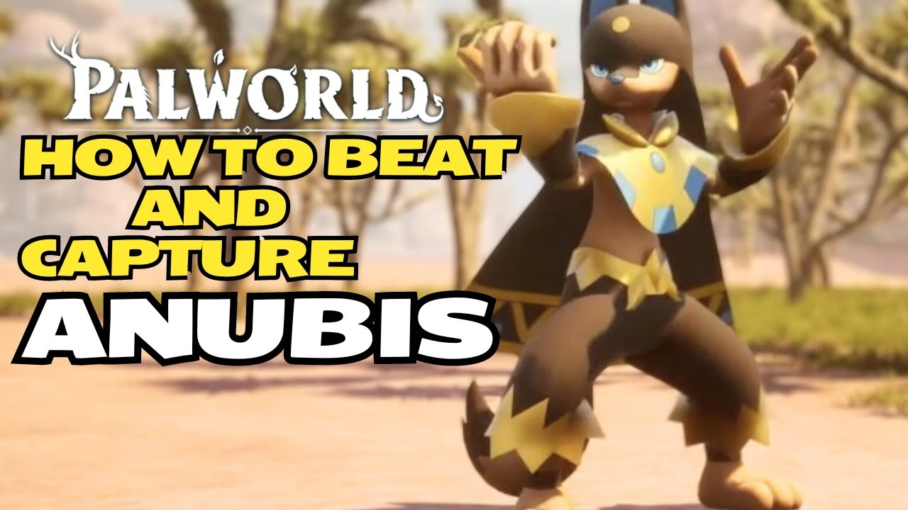Palworld Anubis [How To Beat And Capture]