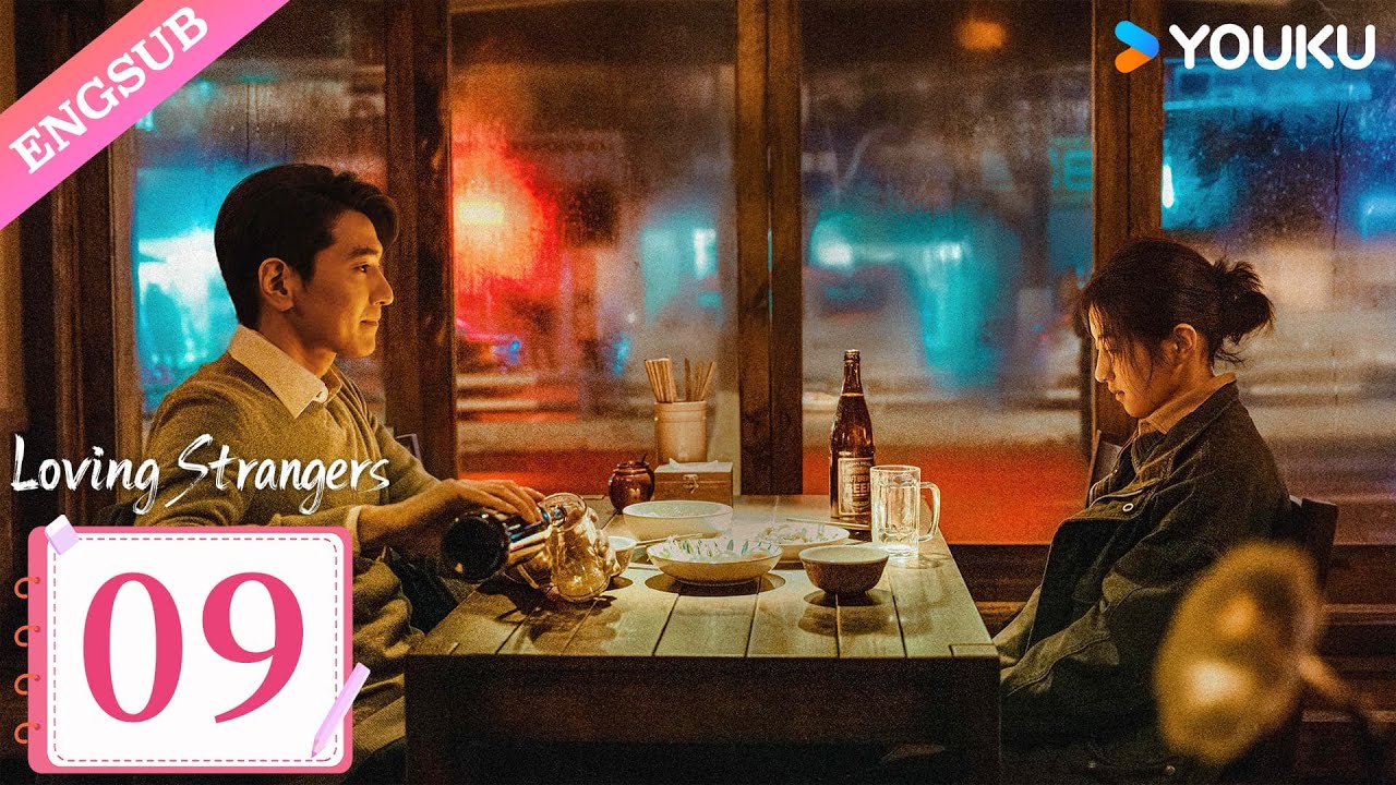 [Loving Strangers] EP09 | Zhao Youting / Zhang Zifeng / Jiang Yiyan / Zhang Chao | YOUKU
