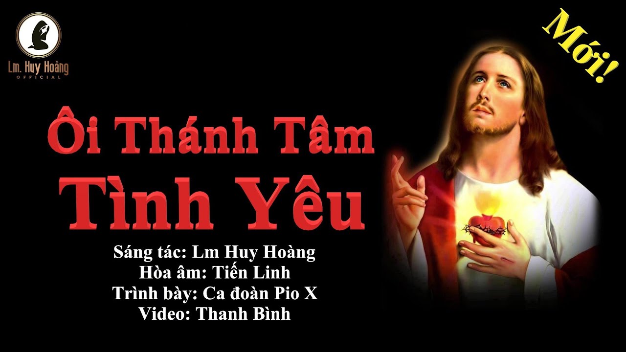 Thánh Tâm | ÔI THÁNH TÂM TÌNH YÊU (Lm Huy Hoàng) - BHX Pio X | Thánh Ca #imprimatur Hymn