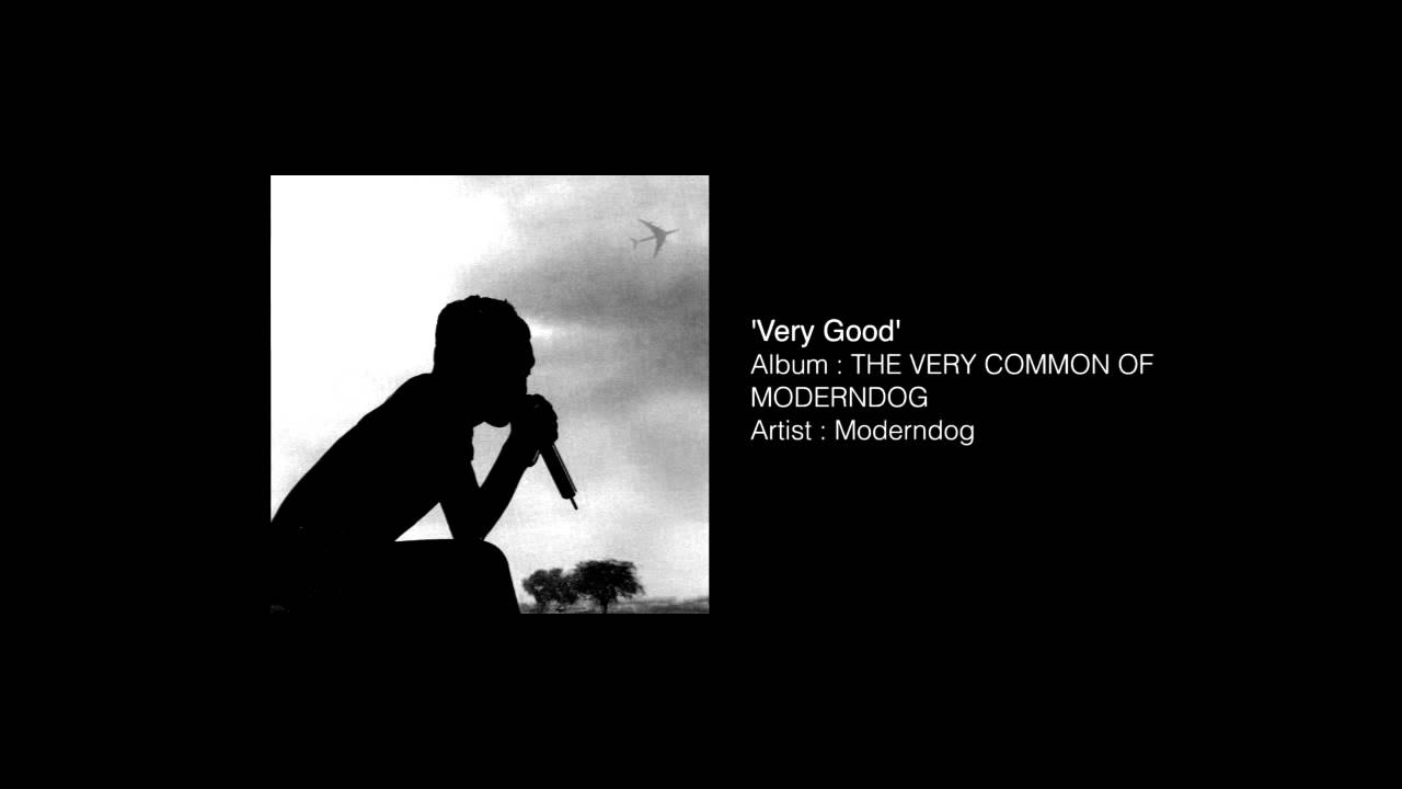 Very good (Acoustic version) / Moderndog