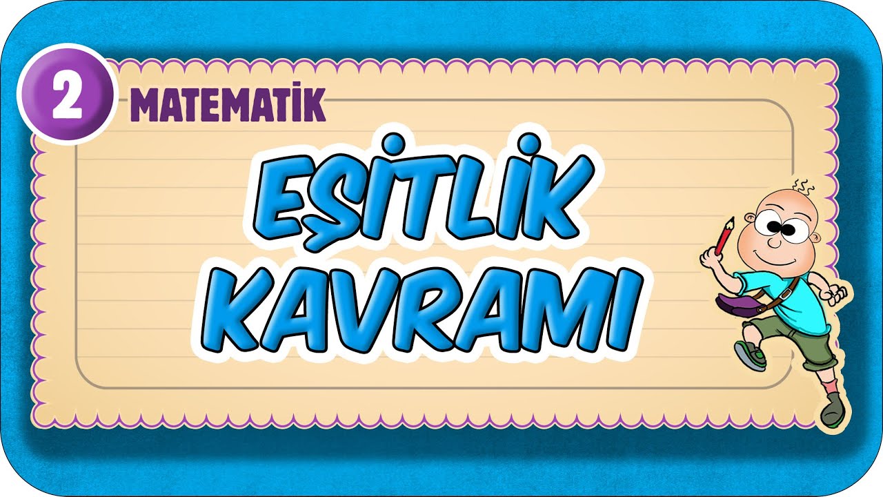 Eşitlik Kavramı 📘 2.Sınıf Matematik #2025