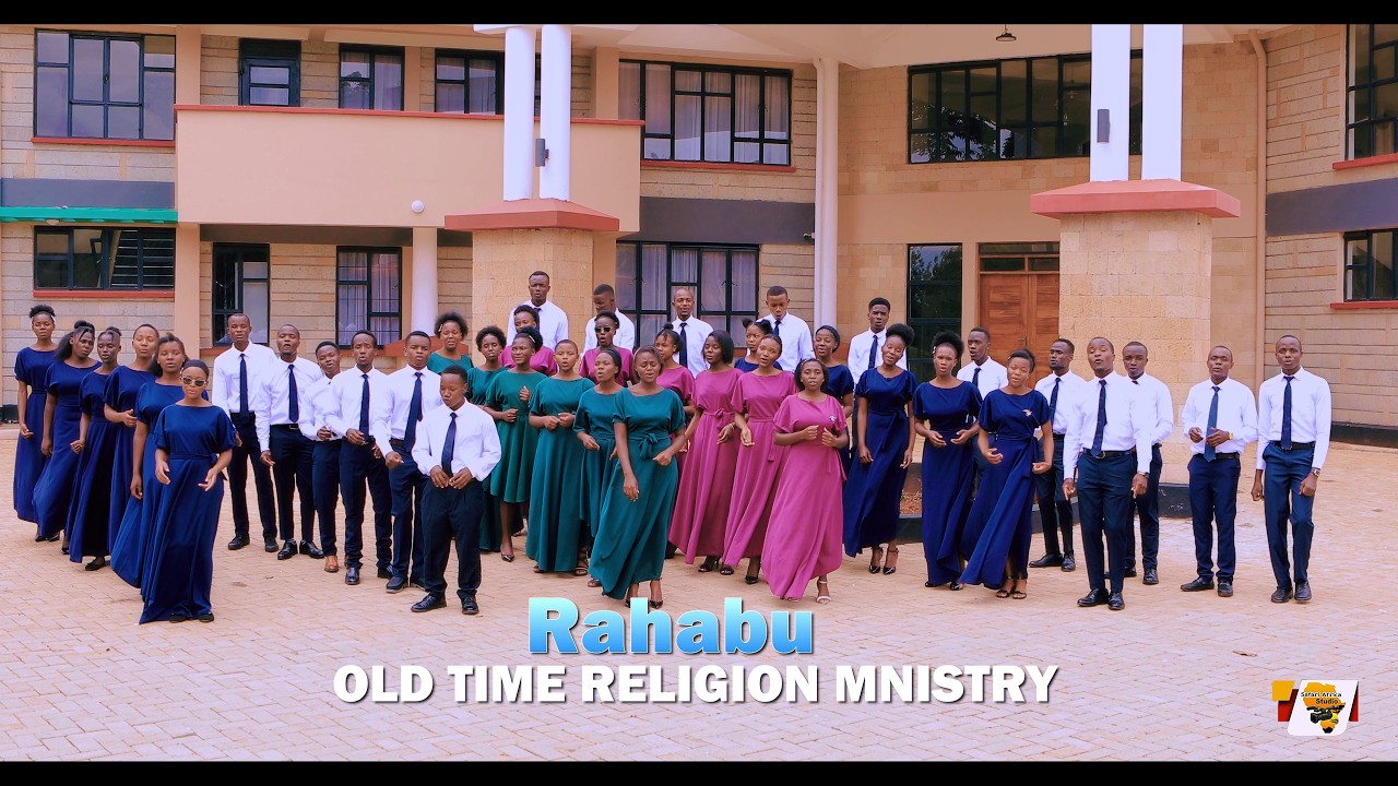 Rahabu Official Video The Old Time Religion Ministry||safariafricamedia