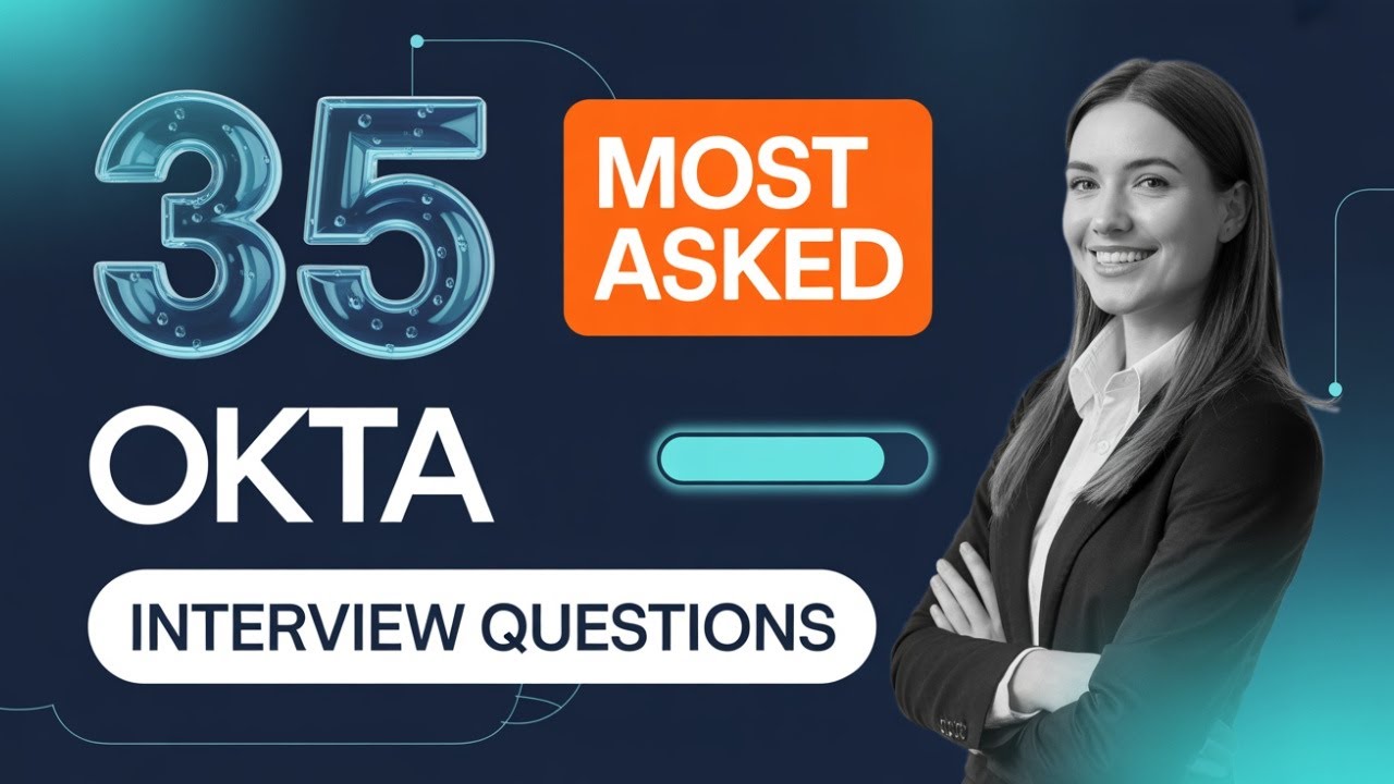 Top 35 OKTA Interview Questions & Answers (2025)