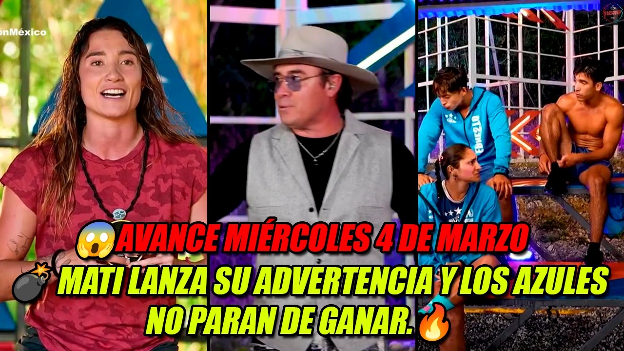 😱AVANCE MIÉRCOLES 4 DE MARZO 💣 MATI LANZA SU ADVERTENCIA Y LOS AZULES NO PARAN DE GANAR.🔥