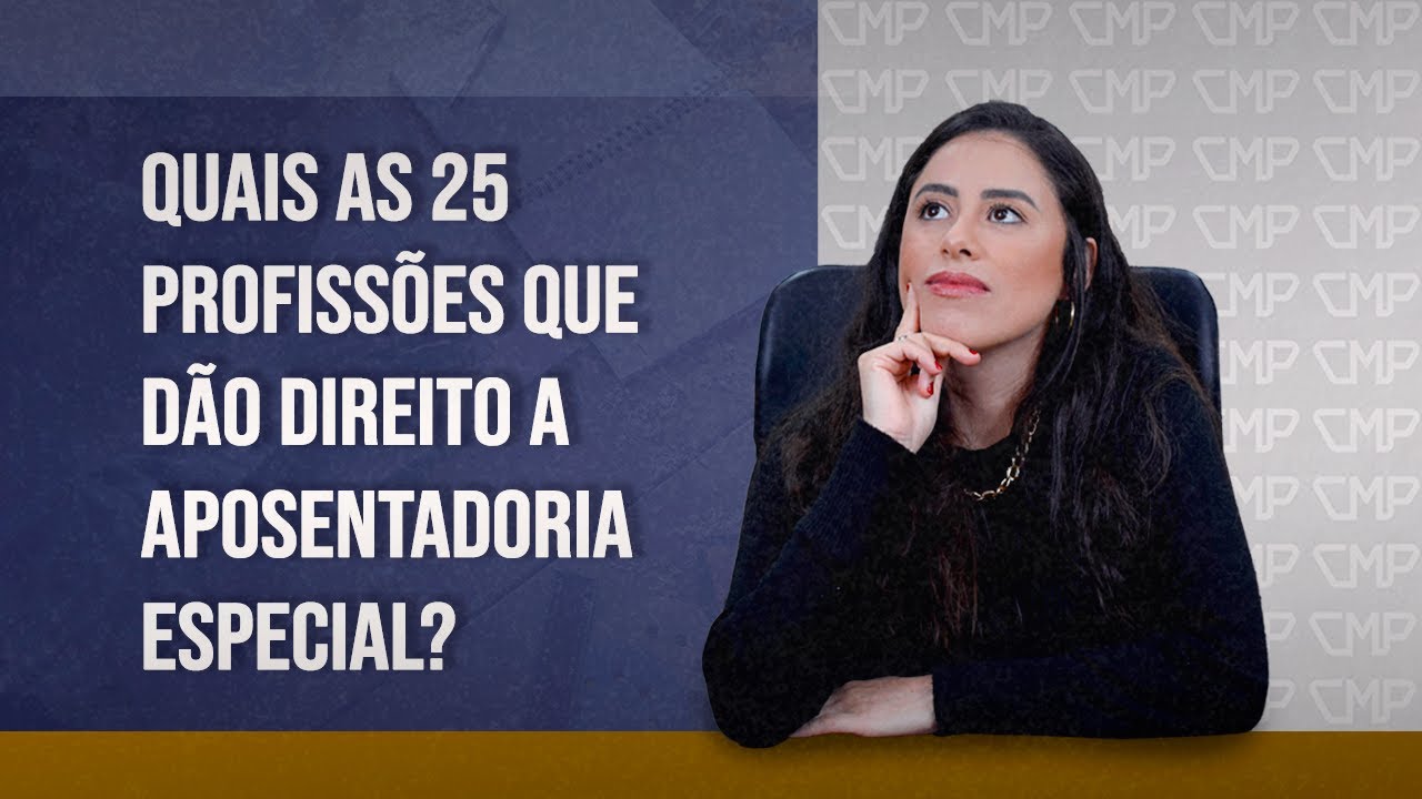 QUAIS AS 25 PROFISSÕES QUE DÃO DIREITO A APOSENTADORIA ESPECIAL??