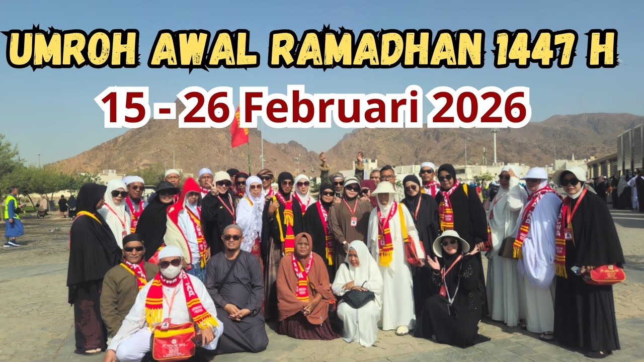 UMROH AWAL RAMADHAN |ANNAJWA 15-26 FEB 26