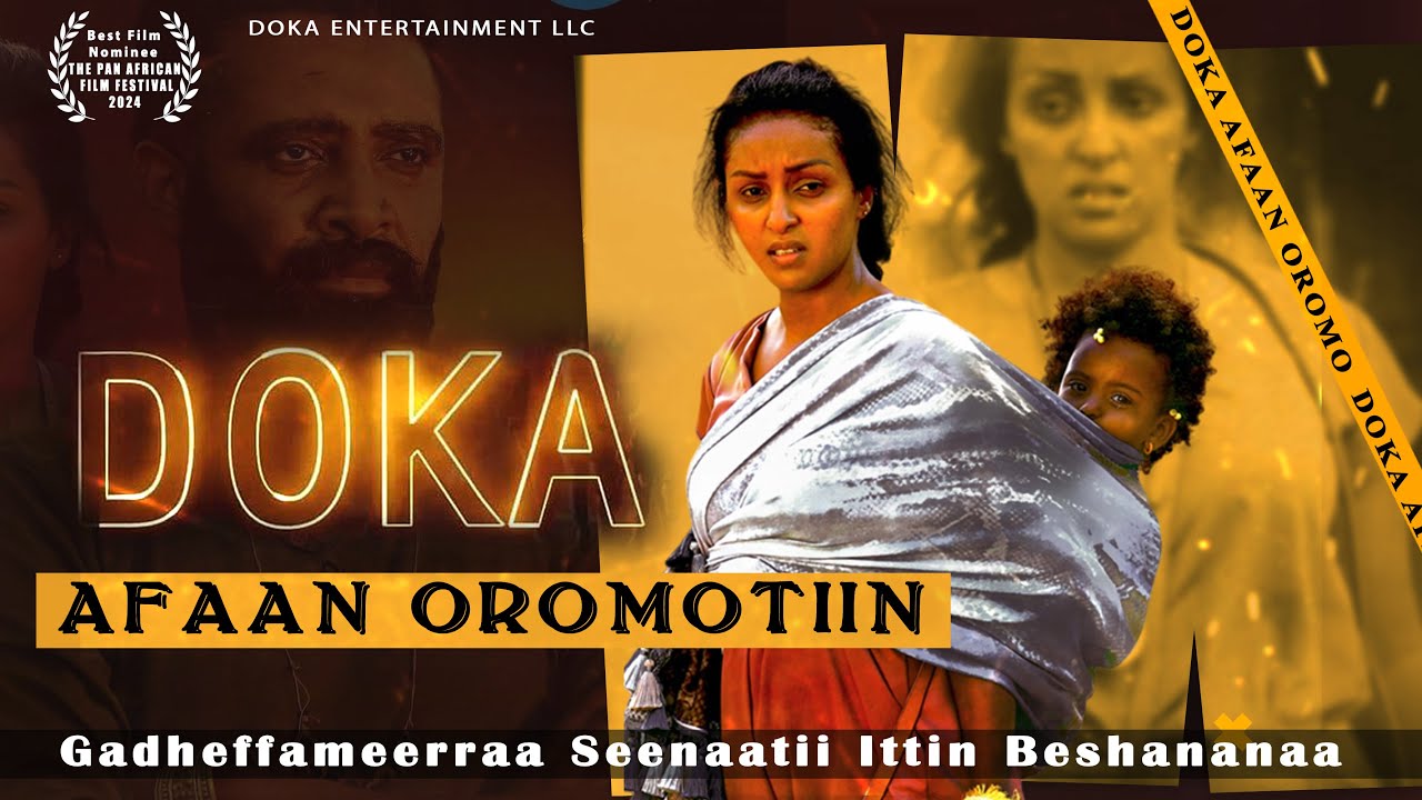 DOKA Afaan Oromootiin 2024 || DOKA | Full New Ethiopian Movie Afaan Oromo 2024