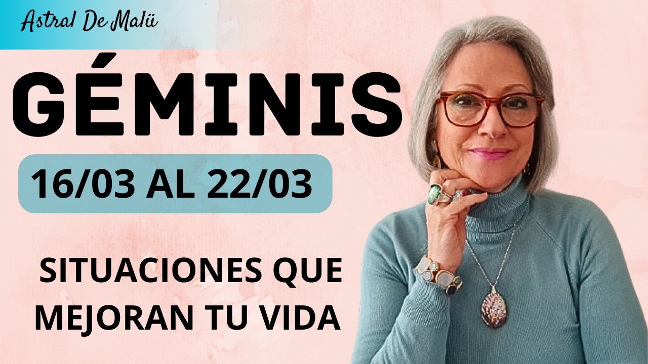 GÉMINIS /SITUACIONES QUE MEJORAN TU VIDA